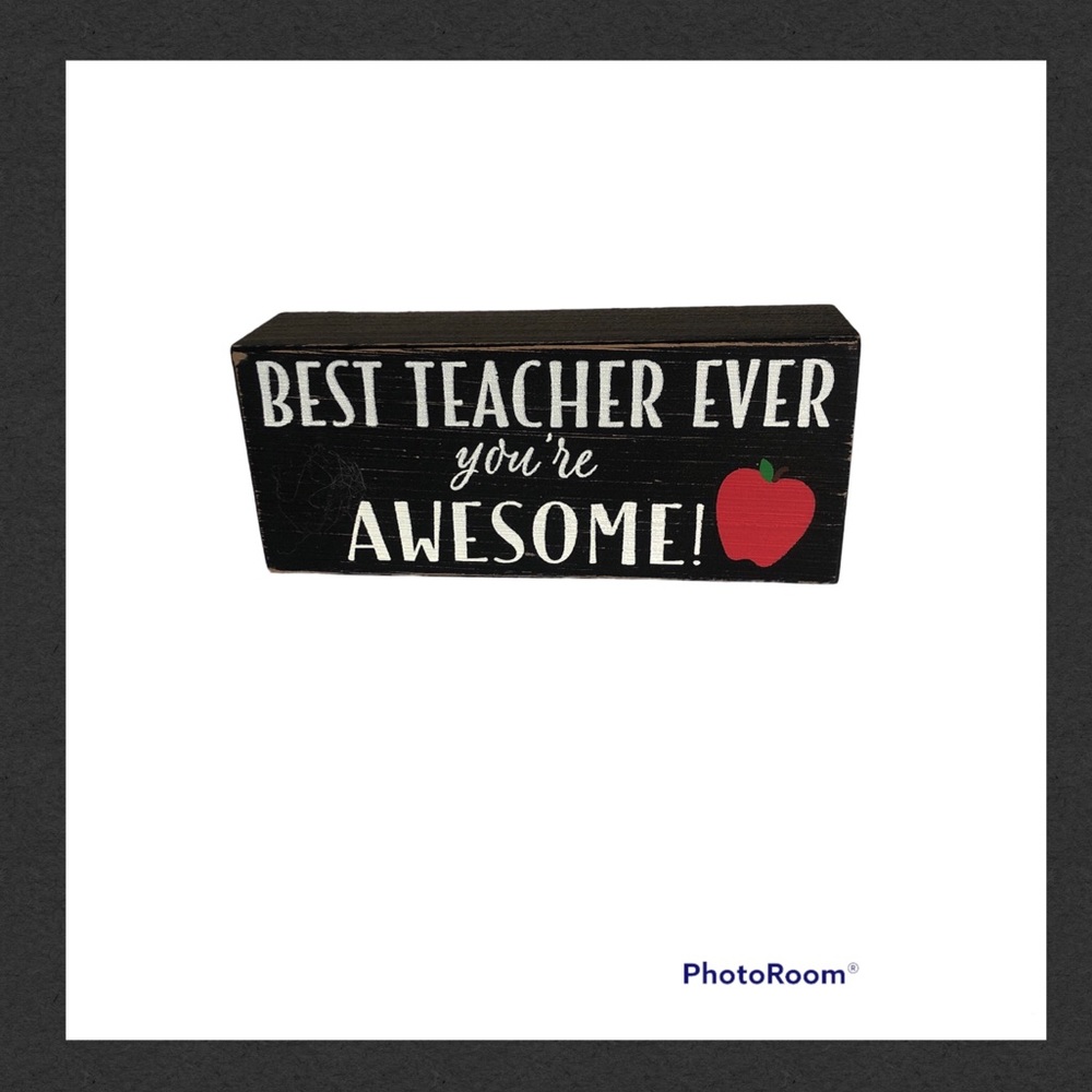 BEST TEACHER EVER WOODEN DESK/WALL PLAQUE
